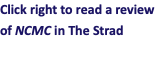 Click right to read a review of NCMC in The Strad 